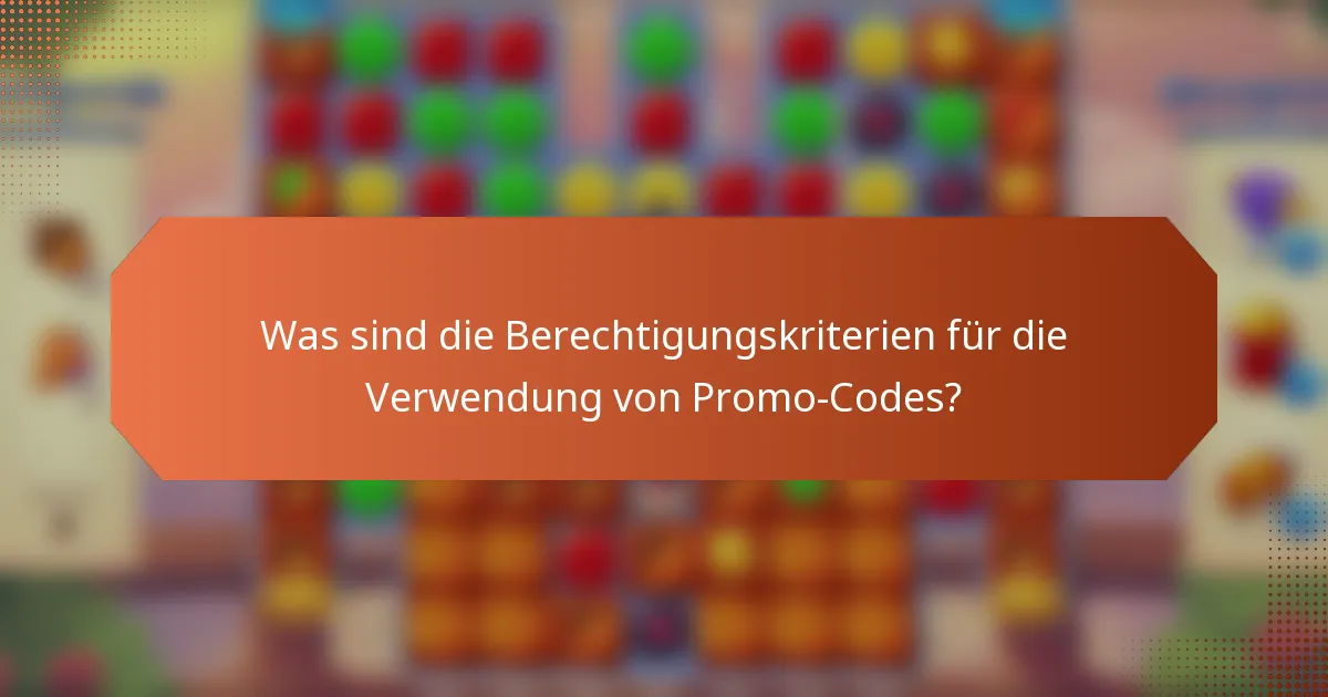Was sind die Berechtigungskriterien für die Verwendung von Promo-Codes?