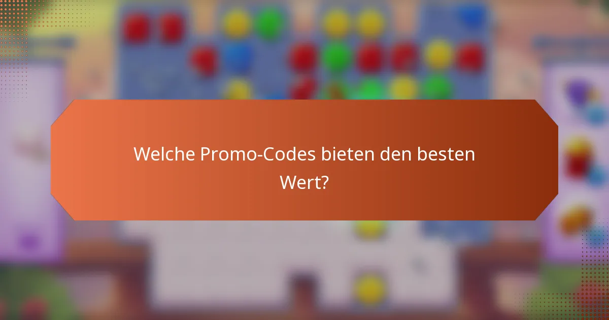 Welche Promo-Codes bieten den besten Wert?