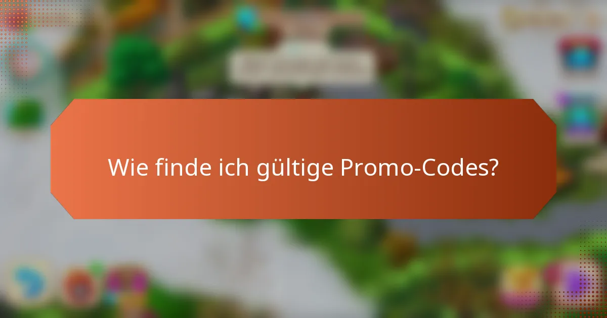 Wie finde ich gültige Promo-Codes?