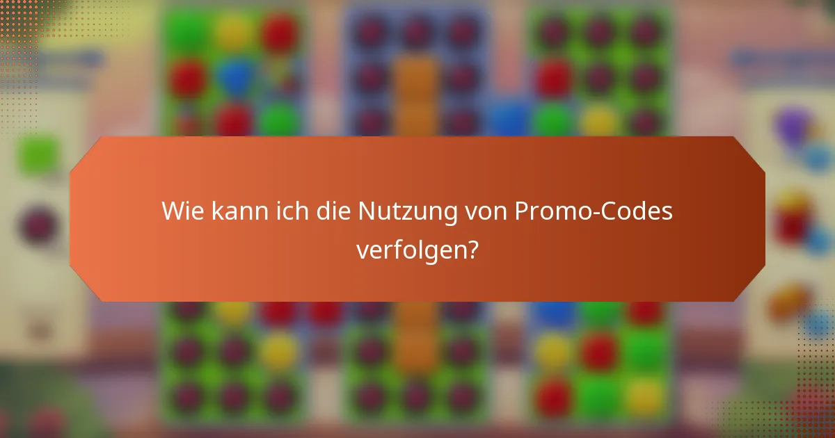 Wie kann ich die Nutzung von Promo-Codes verfolgen?