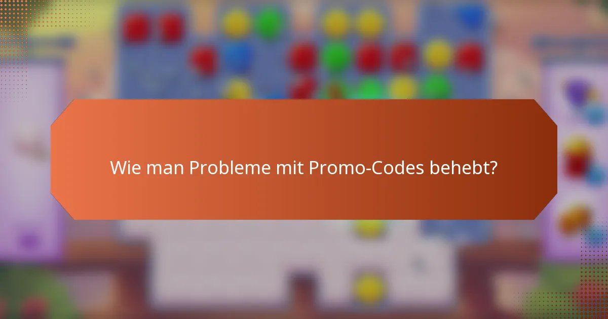 Wie man Probleme mit Promo-Codes behebt?